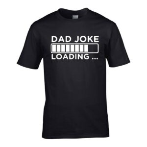 Dad Joke Loading T-Shirt – Funny Father’s Day Gift for Dad, Birthday Shirt for Daddy, 100% Cotton Men’s Tee, Regular Fit Dad Tee

